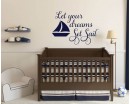 Let Your Dreams Set Sail Nautical Wall Decal Sailboat
